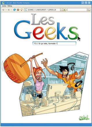 Si ça rate, formate ! (Les Geeks, #3)