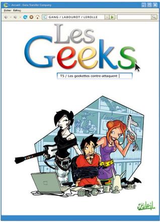 Les geekettes contre-attaquent (Les Geeks, #5)