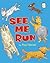 See Me Run (I Like to Read)