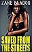 SAVED FROM THE STREETS (BWWM Billionaire Steamy Menage Romance)