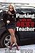 Parking with my Sexy Teacher (Certified SMUT)
