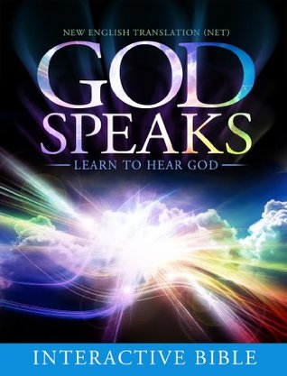 God Speaks Interactive Bible: A Bible that helps you learn to hear God better. (Kindle Edition)