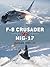 F-8 Crusader vs MiG-17: Vie...