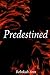 Predestined