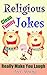 Religious Jokes: Funny Clean Religious Jokes, Christian Jokes Really Make You Laugh