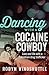 Dancing with a Cocaine Cowb...