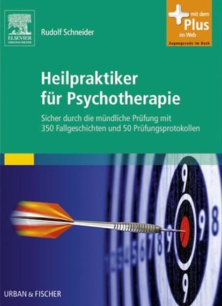 Heilpraktiker für Psychotherapie - sicher durch die mündliche Prüfung: mit 350 Fallgeschichten und 50 Prüfungsprotokollen (Kindle Edition)
