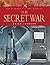 The Secret War (Pen & Sword Military Classics Book 37)