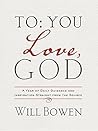 To You; Love, God: A Year of Daily Guidance and Inspiration Straight from the Source Book cover for To You; Love, God: A Year of Daily Guidance and Inspiration Straight from the Source