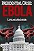Presidential Crisis: Ebola