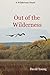 Out of The Wilderness (Wild...