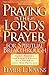 Praying the Lord's Prayer f...