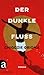 Der dunkle Fluss by Chigozie Obioma Der dunkle Fluss by Chigozie Obioma