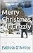 Merry Christmas Mr. Grizzly (Italian Edition)
