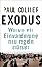 Exodus: Warum wir Einwanderung neu regeln müssen (German Edition)