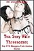 Ten Sexy Wife Threesomes: Ten FFM Ménage a Trois Erotica Stories