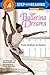 Ballerina Dreams: From Orphan to Dancer (Step Into Reading, Step 4)