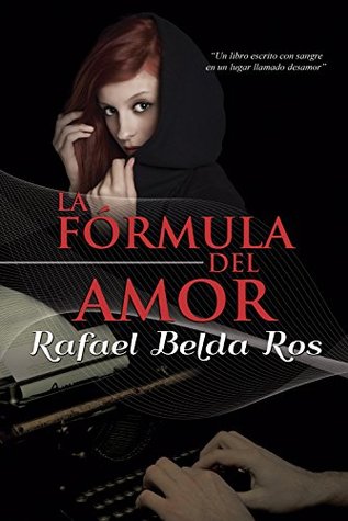 La fórmula del amor: Se escribe con sangre (Spanish Edition)