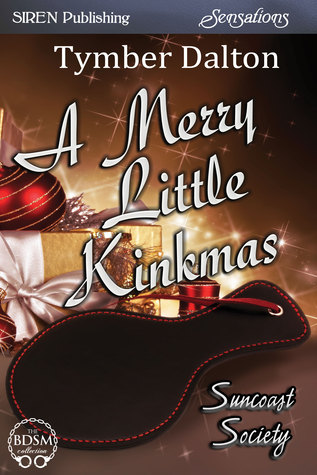 A Merry Little Kinkmas (Suncoast Society, #13)