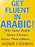 GET FLUENT IN ARABIC!: How ...