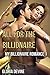 All For The Billionaire (My Billionaire Romance Book 1)