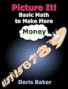 Picture It! Basic Math to Make More Money