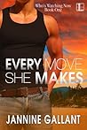 Every Move She Makes by Jannine Gallant