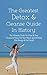 The Greatest Detox & Cleanse Guide In History by Brittany Davis