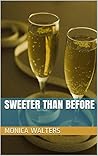 Sweeter Than Before