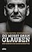 Du musst dran glauben: Vom Mörder zum Menschenretter (German Edition)