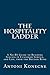The Hospitality Ladder: A No BS Guide to Building Success in Customer Service, and Life, from the Bottom Rung