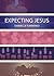Expecting Jesus: Meditation...