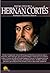Breve historia de Hernán Cortés