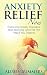 Anxiety Relief Now by Alison Summers