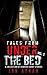 Tales From Under The Bed Vol. 2: A Collection of Scarier Short Stories