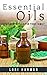 Essential Oils: Natural Remedies for Your Family
