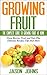 Fruit Growing - The Complet...