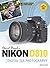 David Busch's Nikon D810 Guide to Digital SLR Photography