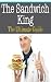 The Sandwich King: The Ulti...
