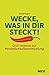 Wecke, was in dir steckt!: Chili-Impulse zur Persönlichkeitsentwicklung (German Edition)