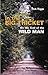 In the Big Thicket : On the Trail of the Wild Man : Exploring Nature's Mysterious Dimension