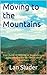 Moving to the Mountains: Yo...