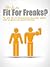 Fit For Freaks?: Für alle, ...
