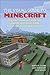 Visual Guide to Minecraft®, A: Dig into Minecraft® with this (parent-approved) guide full of tips, hints, and projects!