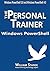 Windows PowerShell: The Personal Trainer for Windows PowerShell 3.0 and Windows PowerShell 4.0