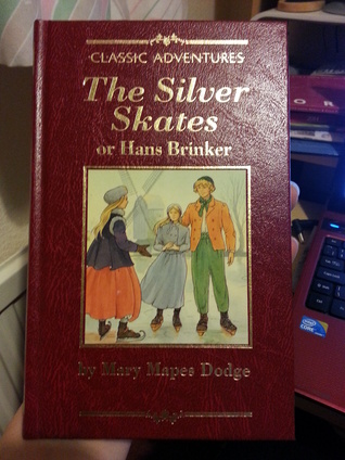 The Silver Skates or Hans Brinker