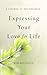 Expressing Your Love for Life by Kim Michaels