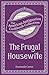 The Frugal Housewife (American Antiquarian Cookbook Collection)