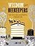Wisdom for Beekeepers: 500 Tips for Successful Beekeeping