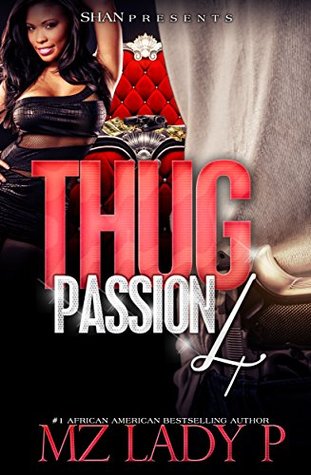 Thug Passion 4 (Kindle Edition)